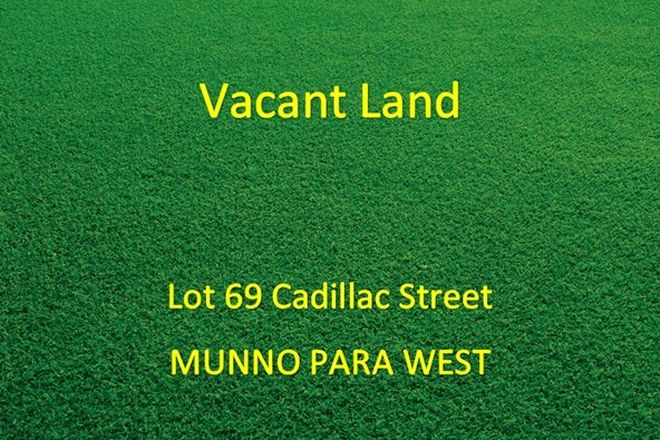 Picture of Lot 69 Cadillac Street, MUNNO PARA WEST SA 5115