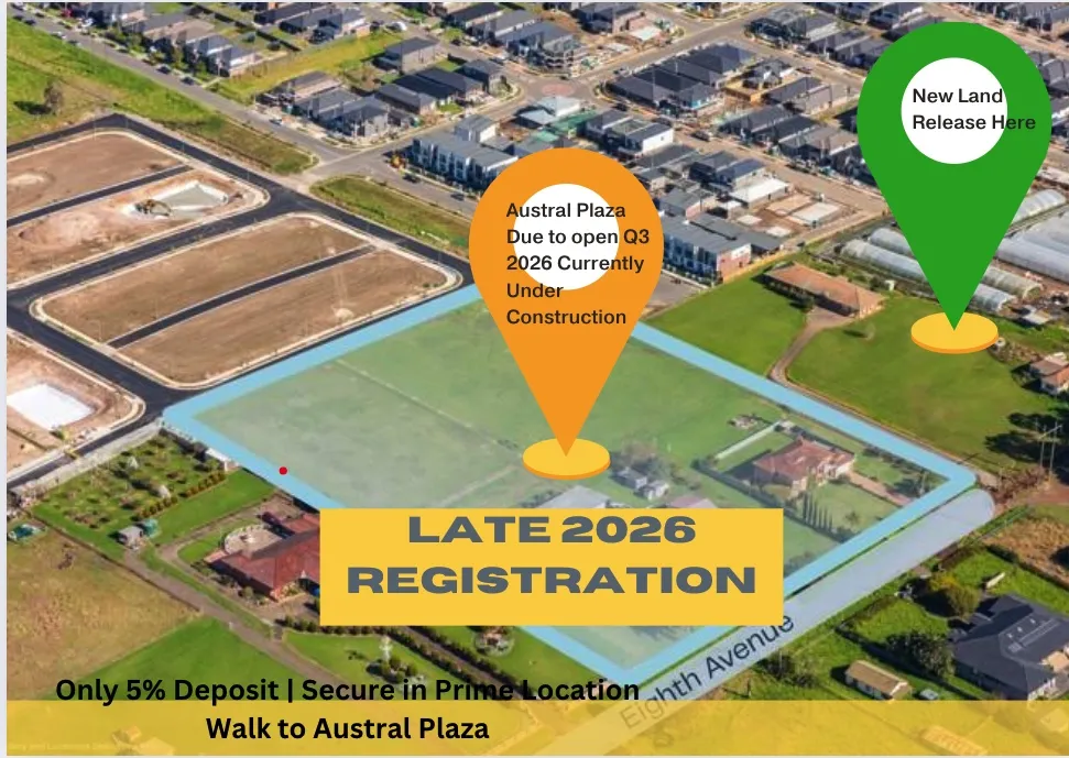 New Land Release | Late 2026 Registration | Walk to Austral Plaza | 20 Minutes Drive to Western Sydney International Airport, Austral