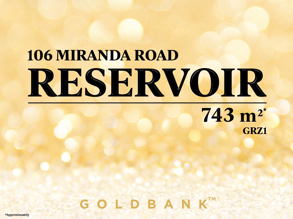 3 bedrooms House in 106 Miranda Road RESERVOIR VIC, 3073